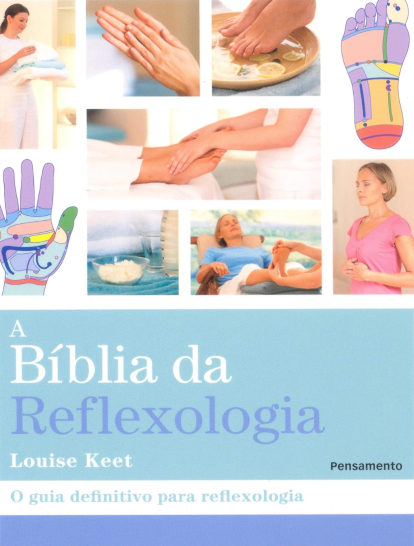 Reflexologia: o Poder Dos Toques Que Equilibram Corpo e Mente beneficios da reflexologia